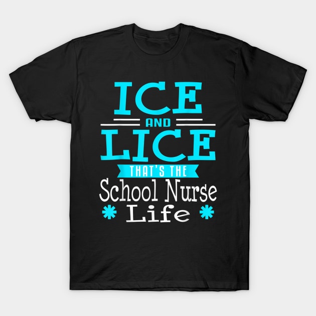 School Nurse Funny Ice Life Nursing Gifts Elementary